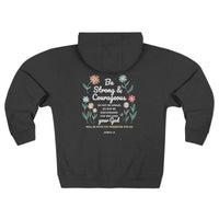 Load image into Gallery viewer, Be Strong &amp; Courageous Unisex Zip Up Hoodie (Floral Design on Back/White Lettering)
