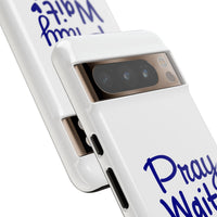 Load image into Gallery viewer, Pray Wait Trust Phone Case