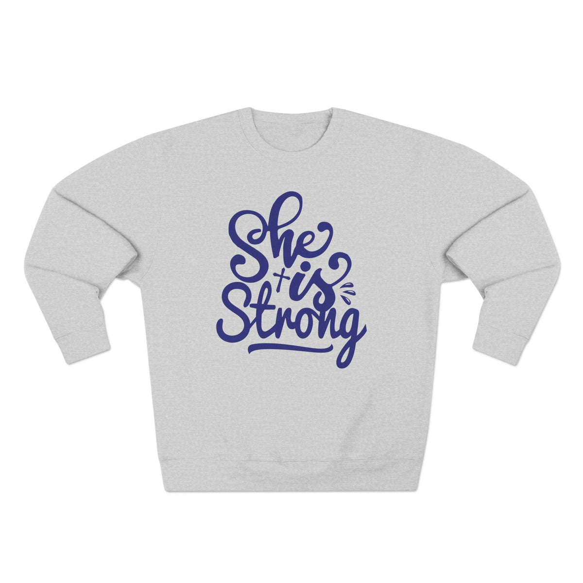 She Is Strong Unisex Crewneck Sweatshirt (Dark Blue Lettering)