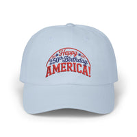 Load image into Gallery viewer, Happy 250th Birthday America! Embroidered Dad Cap/Hat
