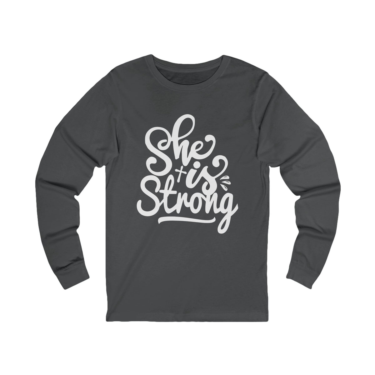 She is Strong Unisex Crewneck Long Sleeve T-Shirt