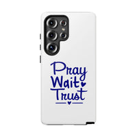 Load image into Gallery viewer, Pray Wait Trust Phone Case