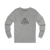 Load image into Gallery viewer, Be Still &amp; Know Unisex Crewneck Long Sleeve T-Shirt