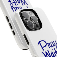 Load image into Gallery viewer, Pray Wait Trust Phone Case