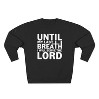 Load image into Gallery viewer, Until My Last Breath Unisex Crewneck Sweatshirt (White Lettering)
