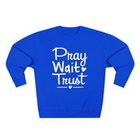 Load image into Gallery viewer, Pray Wait Trust Unisex Crewneck Sweatshirt (White Lettering on Front)
