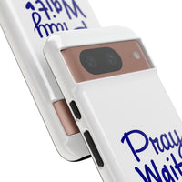 Load image into Gallery viewer, Pray Wait Trust Phone Case
