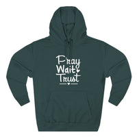 Load image into Gallery viewer, Pray Wait Trust Adult Unisex Hoodie (White Lettering on Front)
