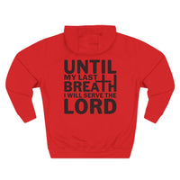 Load image into Gallery viewer, Until My Last Breath I Will Serve The Lord Adult Unisex Hoodie (Design on Back)
