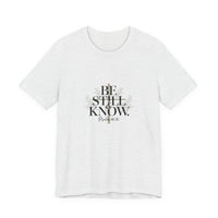 Load image into Gallery viewer, Be Still And Know Unisex Crewneck T-Shirt
