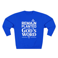 Load image into Gallery viewer, Remain Planted in God&#39;s Word Unisex Crewneck Sweatshirt (White Lettering)

