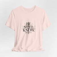 Load image into Gallery viewer, Be Still And Know Unisex Crewneck T-Shirt

