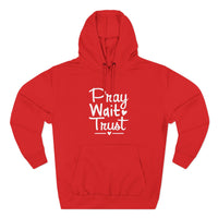 Load image into Gallery viewer, Pray Wait Trust Adult Unisex Hoodie (White Lettering on Front)
