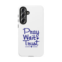 Load image into Gallery viewer, Pray Wait Trust Phone Case