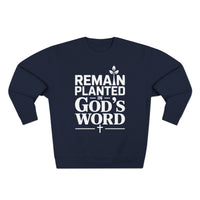 Load image into Gallery viewer, Remain Planted in God&#39;s Word Unisex Crewneck Sweatshirt (White Lettering)
