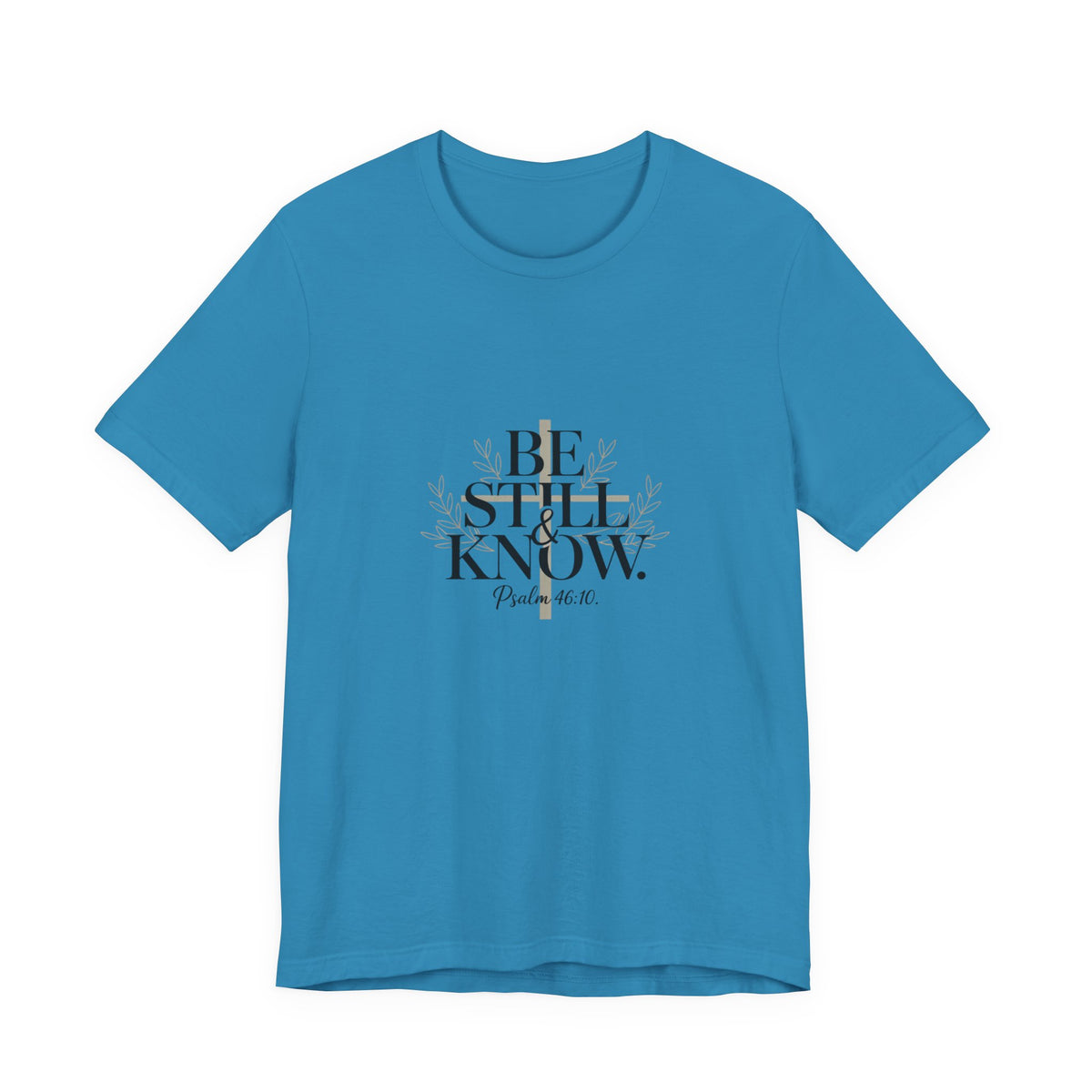 Be Still And Know Unisex Crewneck T-Shirt