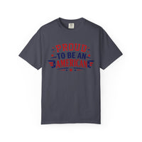 Load image into Gallery viewer, Proud to Be an American T-Shirt — Patriotic USA Flag Tee for 4th of July/Comfort Colors