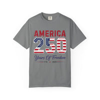 Load image into Gallery viewer, America 250 "Years of Freedom" Patriotic 250th Anniversary T-Shirt/Comfort Colors
