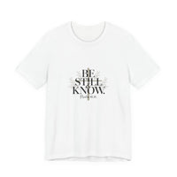 Load image into Gallery viewer, Be Still And Know Unisex Crewneck T-Shirt
