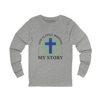 Load image into Gallery viewer, God Is Still Writing My Story Unisex Long Sleeve T-Shirt
