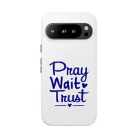 Load image into Gallery viewer, Pray Wait Trust Phone Case