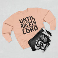 Load image into Gallery viewer, Until My Last Breath Unisex Crewneck Sweatshirt (Black Lettering)
