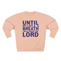 Load image into Gallery viewer, Until My Last Breath Unisex Crewneck Sweatshirt (Dark Blue Lettering)
