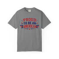 Load image into Gallery viewer, Proud to Be an American T-Shirt — Patriotic USA Flag Tee for 4th of July/Comfort Colors